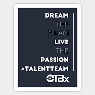 Dream the Dream Live the Passion Sticker